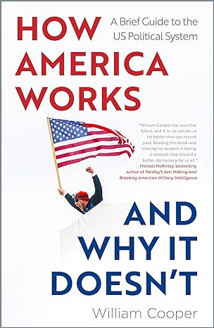 How America Works... and Why it Doesn't by William Cooper